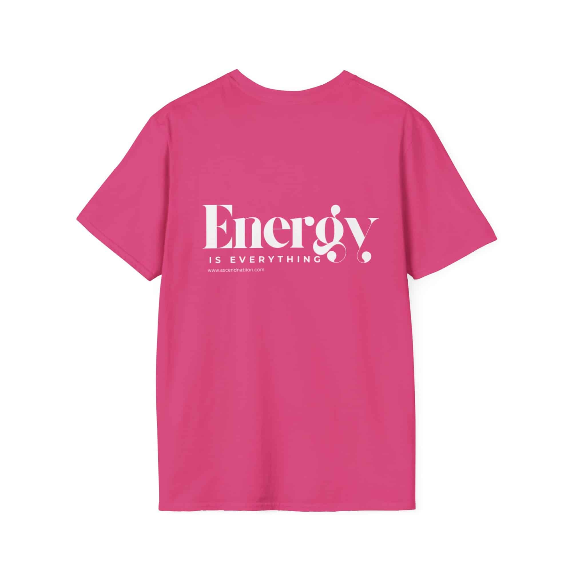 Energy Is Everything Unisex T-Shirt - Image 14