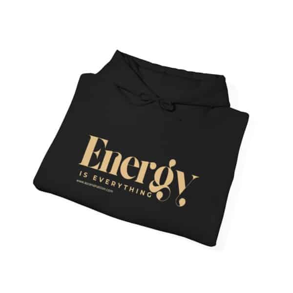 Energy Is Everything Hoodie - Image 11