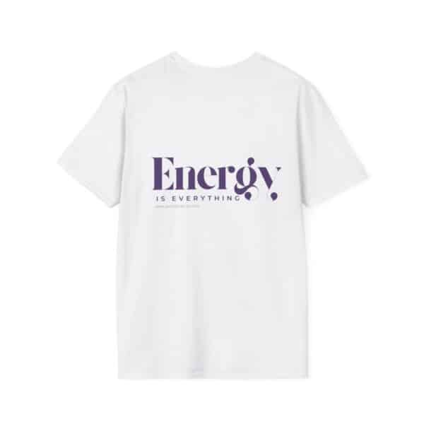 Energy Is Everything Unisex T-Shirt - Image 2