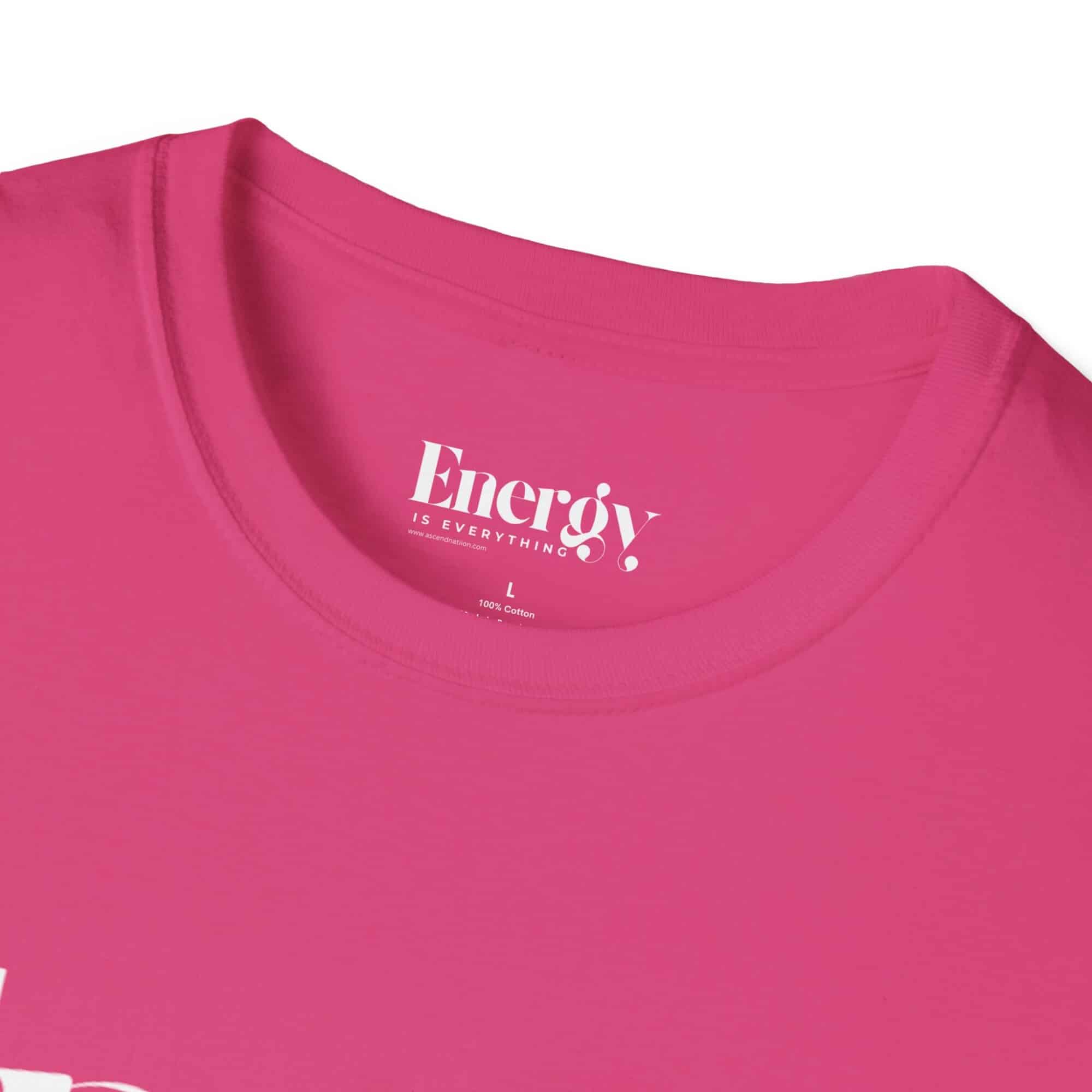 Energy Is Everything Unisex T-Shirt - Image 15
