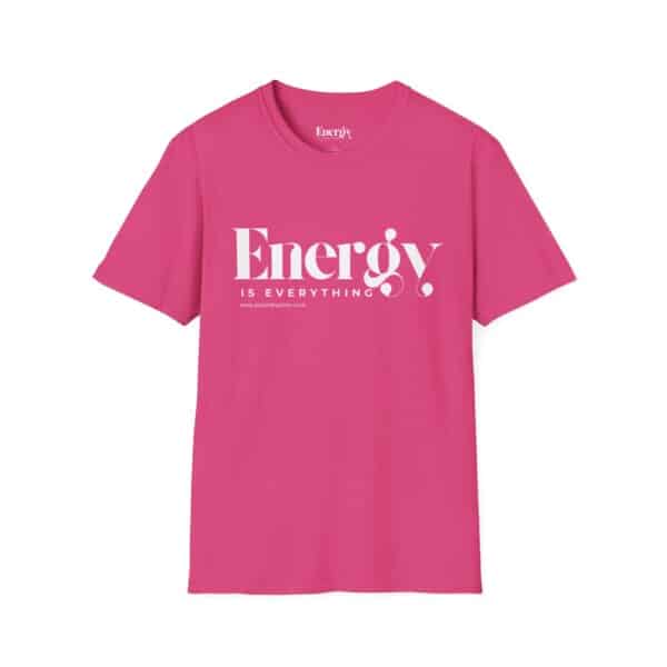 Energy Is Everything Unisex T-Shirt