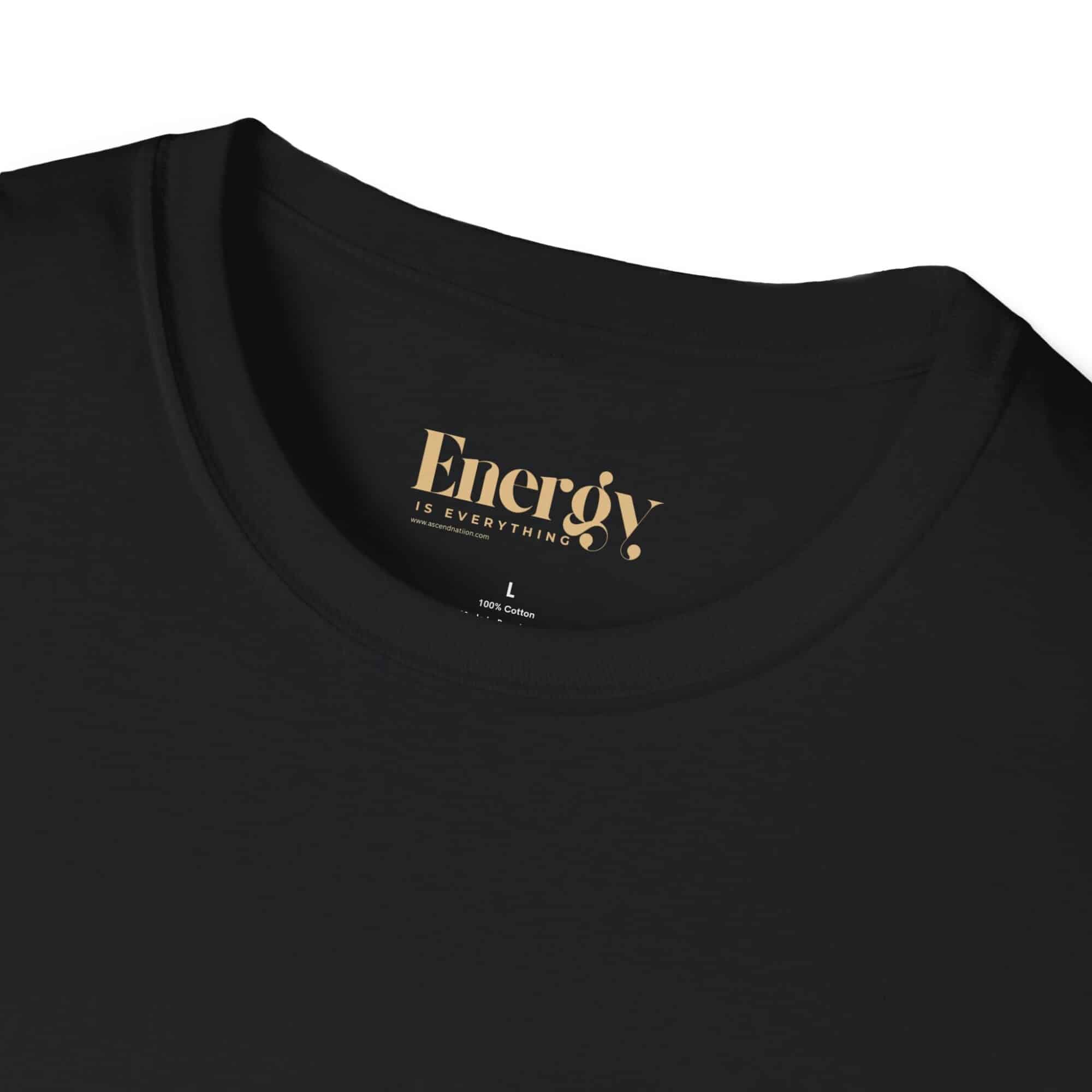 Energy Is Everything Unisex T-Shirt - Image 7