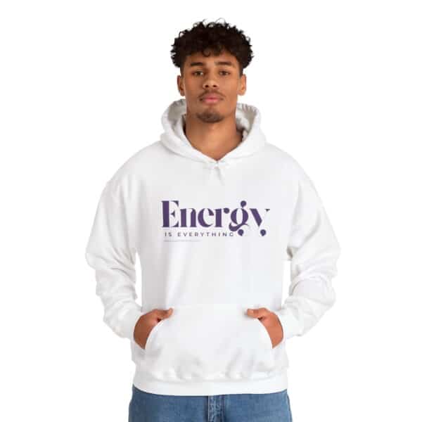 Energy Is Everything Hoodie
