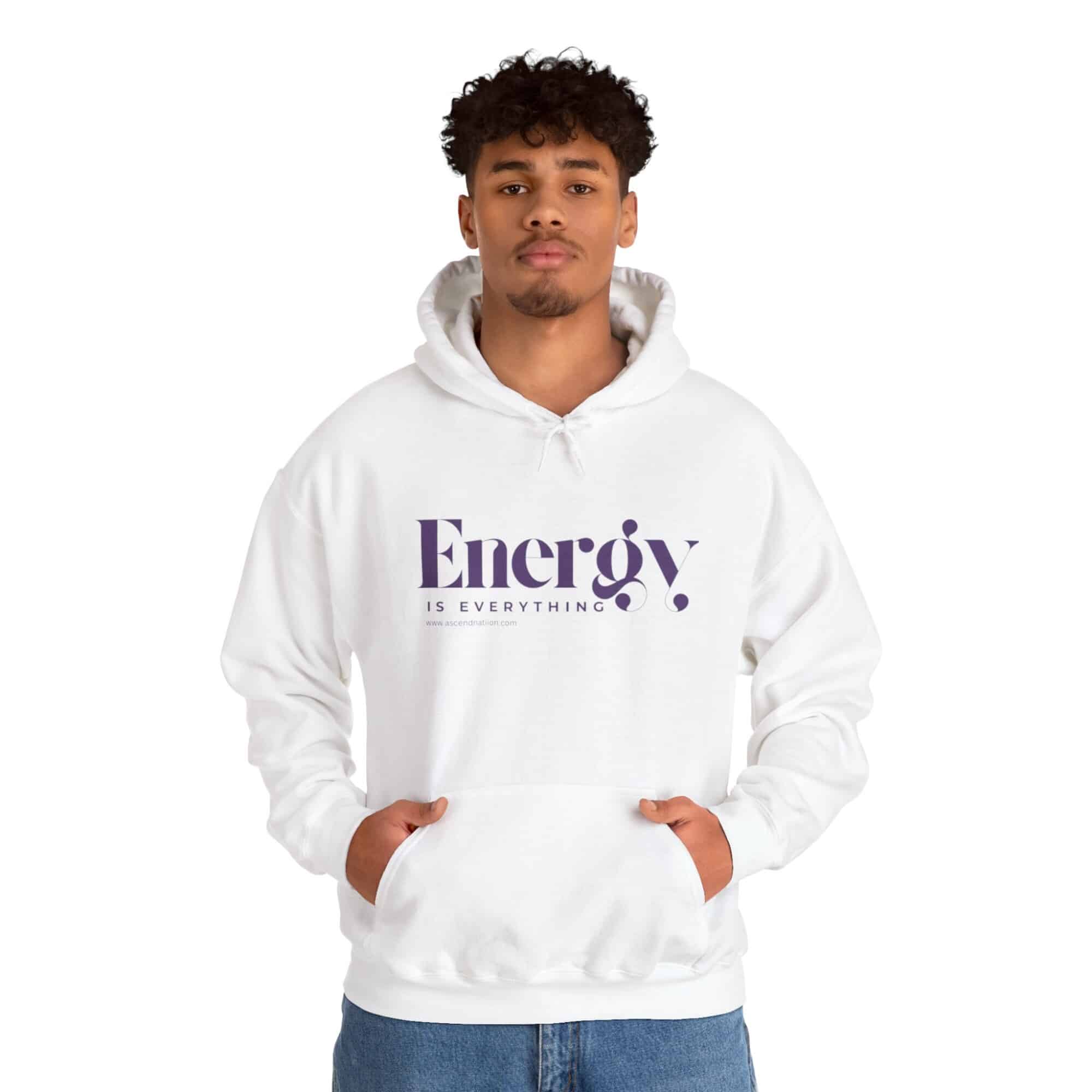 Energy Is Everything Hoodie