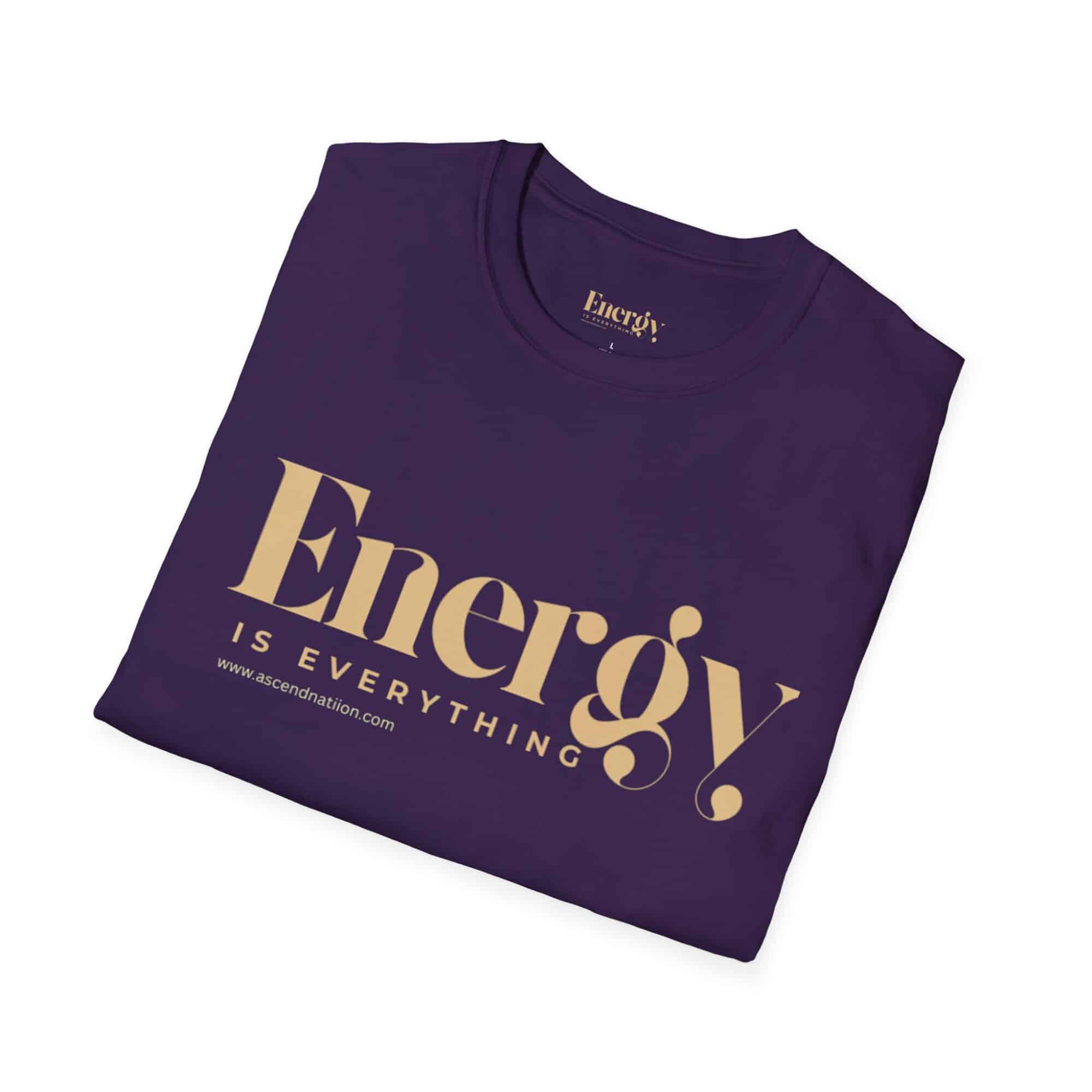 Energy Is Everything Unisex T-Shirt - Image 12