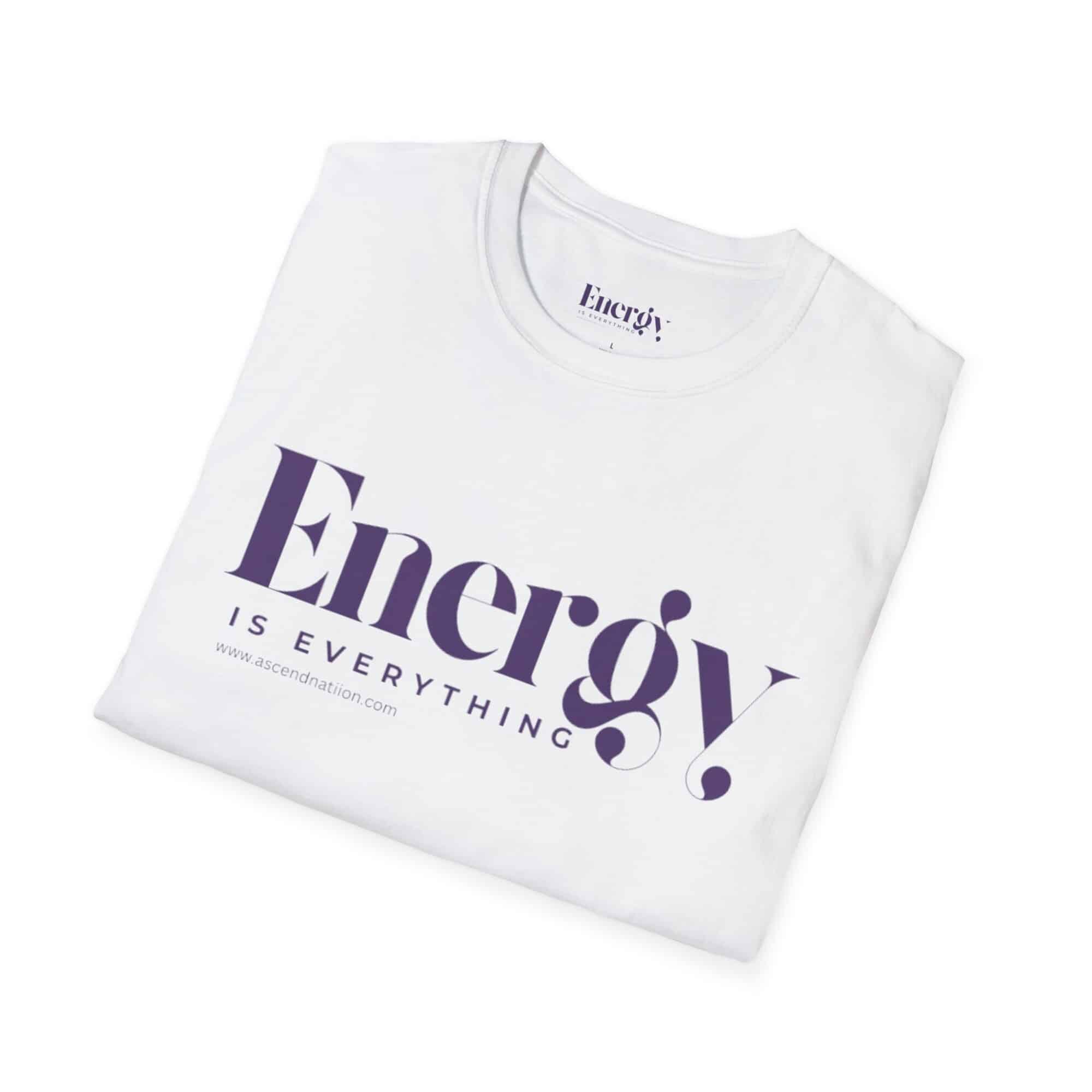 Energy Is Everything Unisex T-Shirt - Image 4
